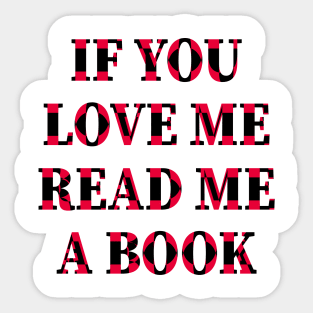 If You Love Me Read Me A Book Sticker